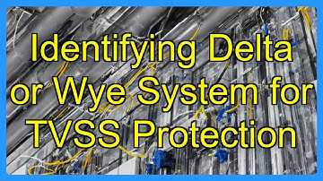 Identifying Delta or Wye System for TVSS Protection