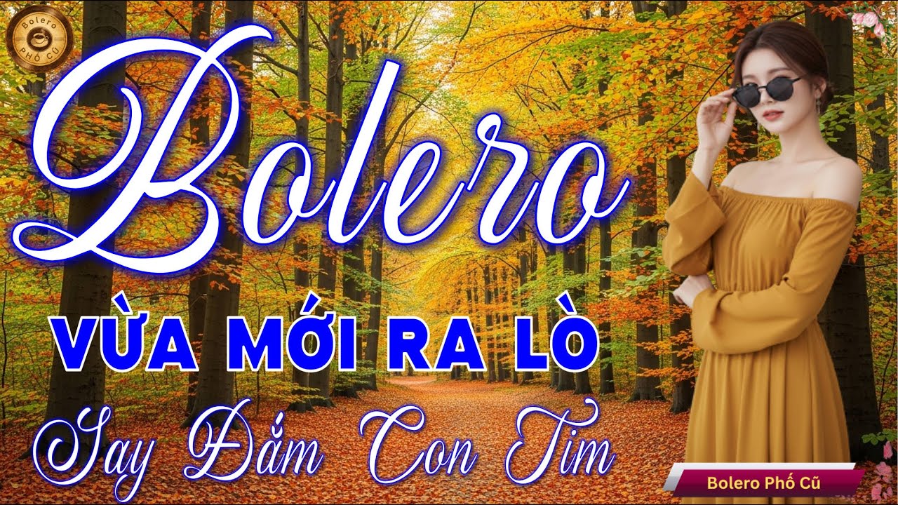 LK BOLERO TRỮ TÌNH MỚI NHẤT 2026 - Nhạc Vàng Xưa Tuyển Chọn Vừa Ra Lò CỰC ÊM TAI & SAY ĐẮM CON TIM