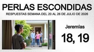 PERLAS ESCONDIDAS semana del 20 al 26 de julio de 2026. Jeremías capítulos 18, 19