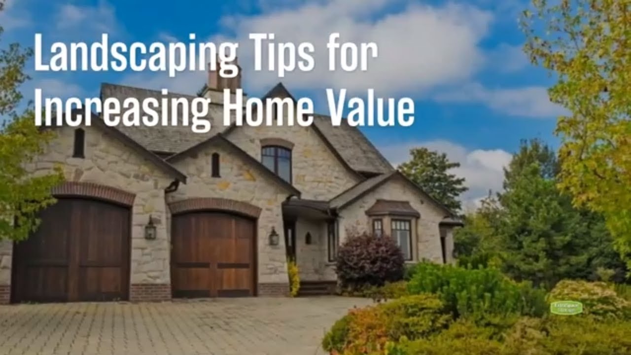 Landscaping Ideas to Increase the Value of Your Home - YouTube