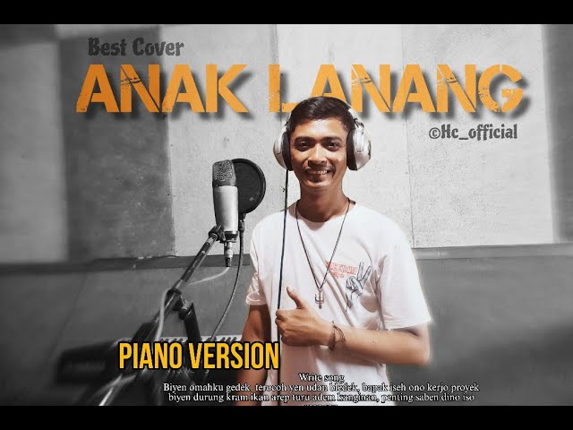 ANAK LANANG COVER HAN PUTRA SADEWA  versi piano class=