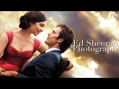 Photograph- Ed Sheeran (Me Before You OST)