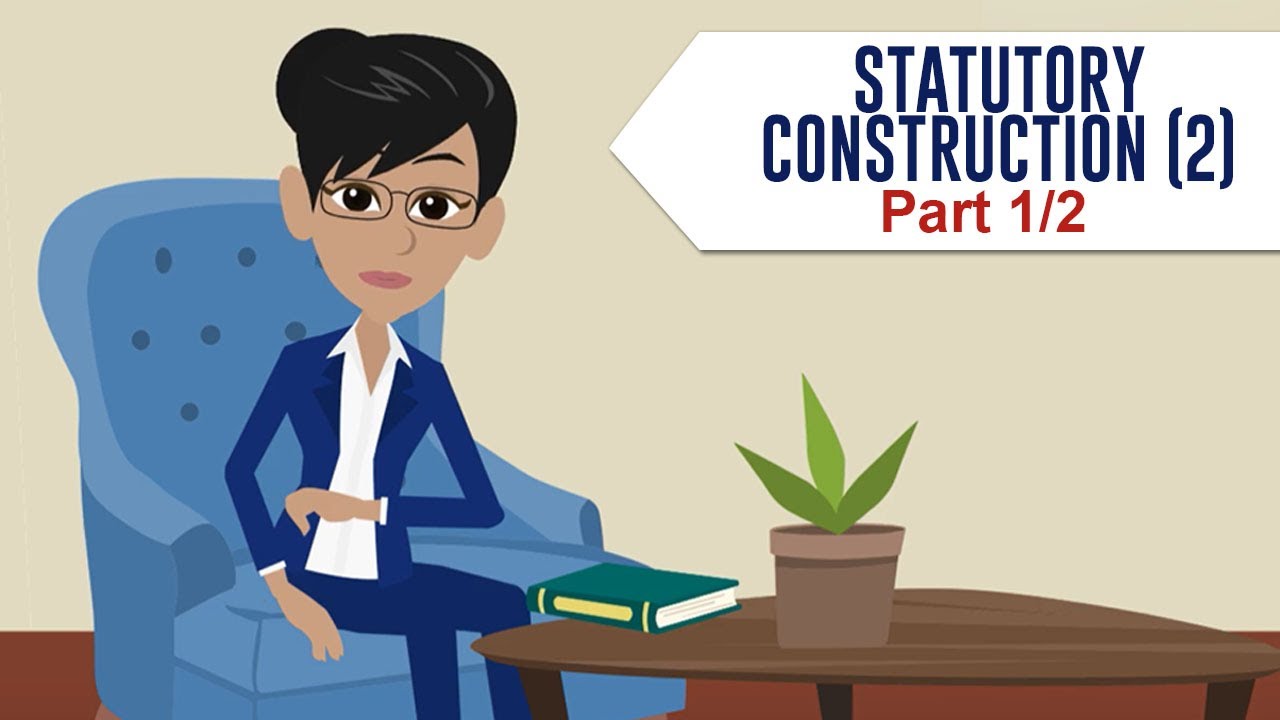 Statutory Construction (2), Part 1/2 YouTube