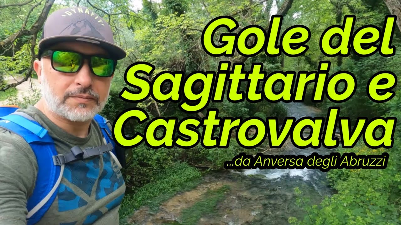 Gole del Sagittario e Castrovalva ...da Anversa degli Abruzzi - Riserva Naturale Regionale Oasi WWF