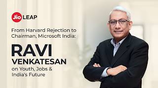 A Rejection Can Be the Best Thing That Happens to You" - Ravi Venkatesan | JioLEAP