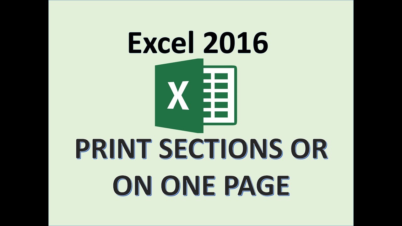 excel-2016-set-printing-area-how-to-print-on-one-page-in-worksheet-or-in-sections-of-a-sheet