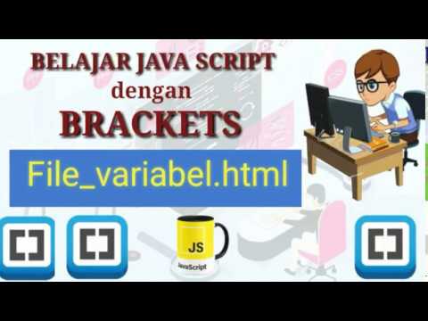 Dasar Pemrograman Javascript | Bracket | Membuat File_variabel.html