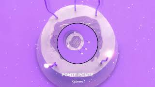 Katteyes - PONTE PONTE [Intro extended audio] (original beat)