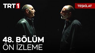 Teşkilat 48. Bölüm Ön İzleme