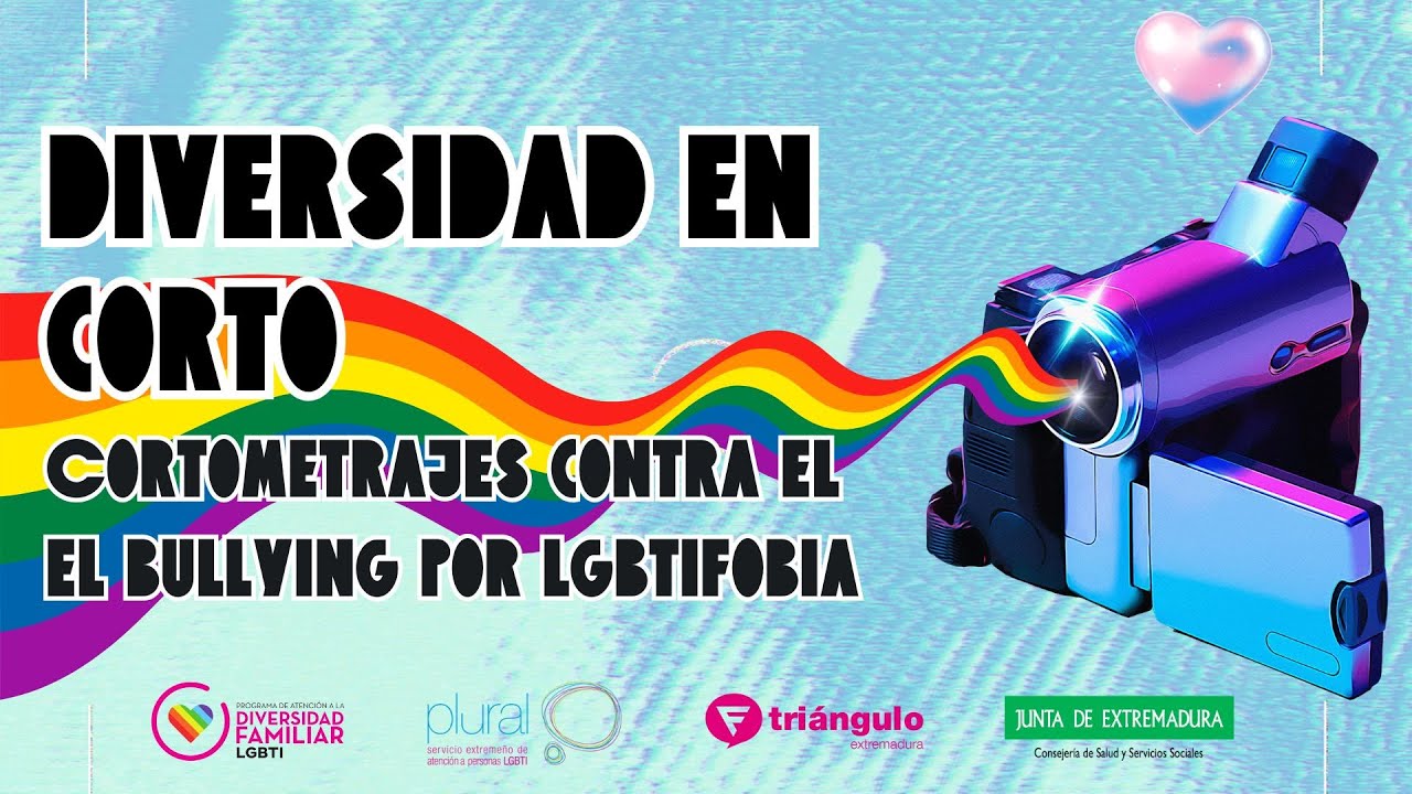 Diversidad en Corto - Cortometrajes contra el Bullying por LGBTIfobia