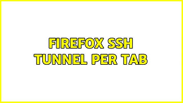 Firefox SSH tunnel per tab