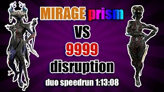 Mirage Prism vs 9999 | Duo Speedrun 45r 1:13:08 | SP Level Cap | WARFRAME