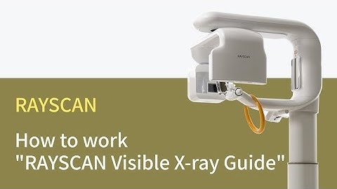 How to work "RAYSCAN Visible X-ray Guide"