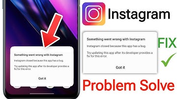 Something went wrong with instagram || Instagram closed because this app has a bug Fixed