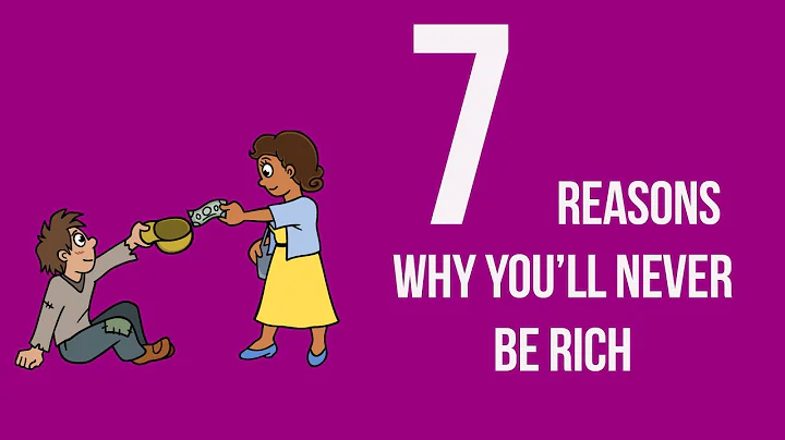 7 Reasons Why You'll Never Be Rich