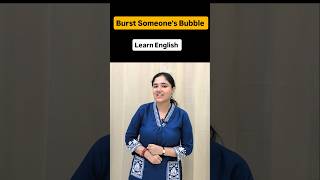 Burst Someone's Bubble [DAY-2/30] Learn Idioms To Speak Impressive | Advanced English #learnenglish