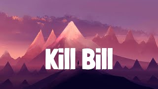 SZA - Kill Bill (Lyrics) | Frosty Pop lyrics