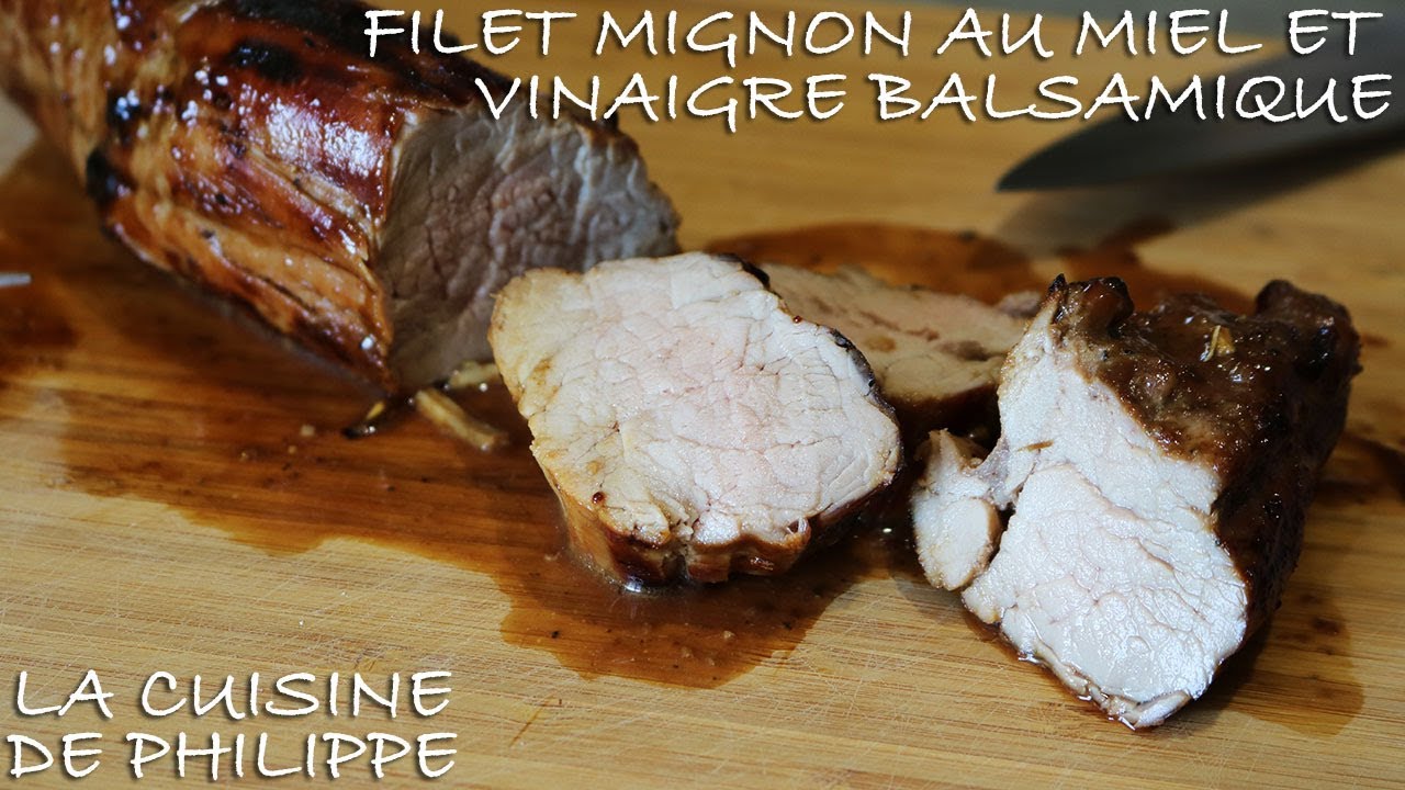 Filet Mignon Au Miel Et Vinaigre Balsamique Youtube