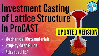 ProCAST Tutorial: Investment Casting Simulation of TPMS Lattice Structure | Copper Casting Profile