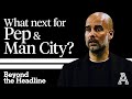 Pep Talk: What next for Manchester City? | Beyond the Headline | The Athletic