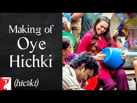 Making of Oye Hichki Song | Hichki | Rani Mukerji