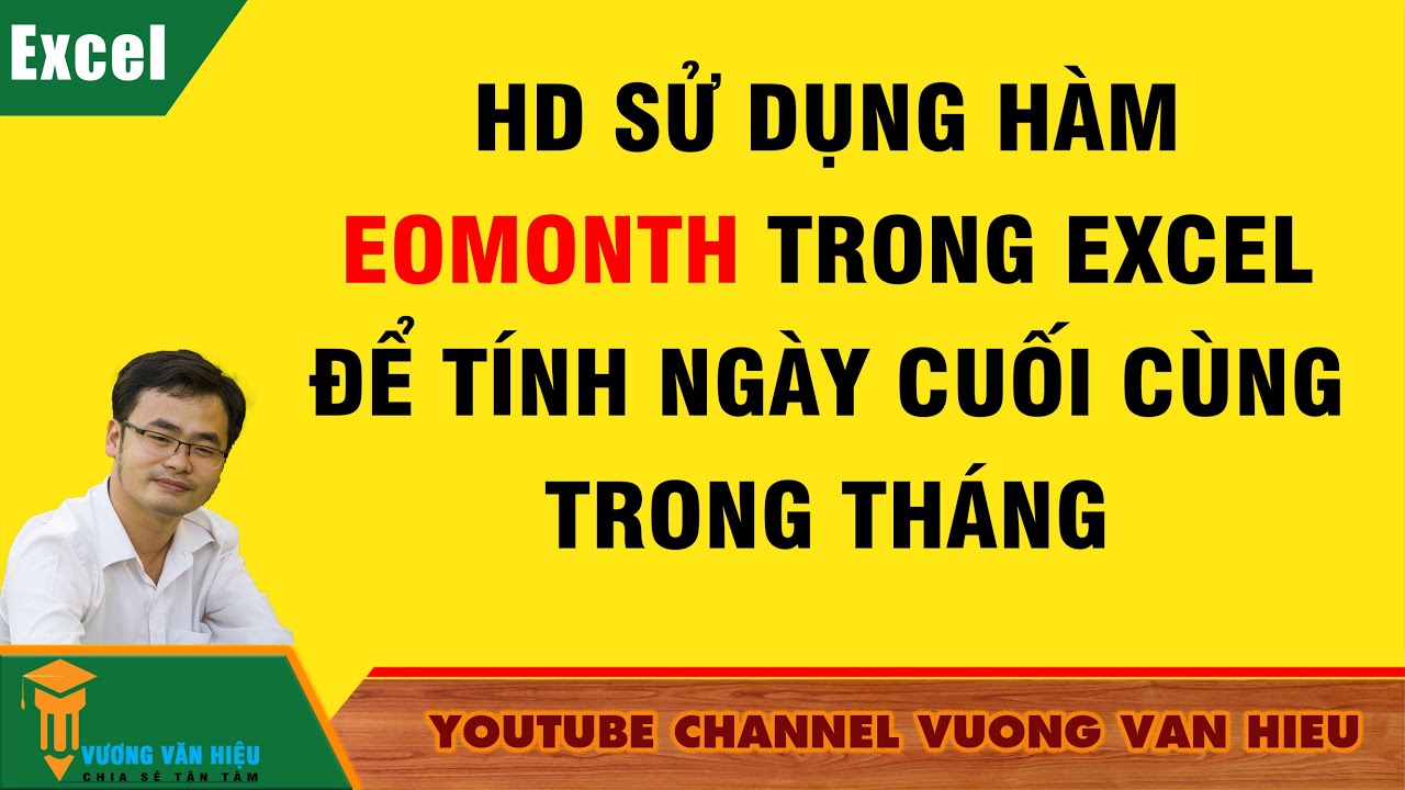 C ch s d ng h m eomonth trong excel t nh ng y cu i c ng trong th ng