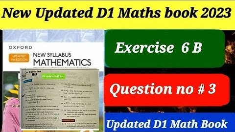 Exercise 6 B  Question no 3 D1 updated Edition 2023 || Oxford New Syllabus Mathematics 2023