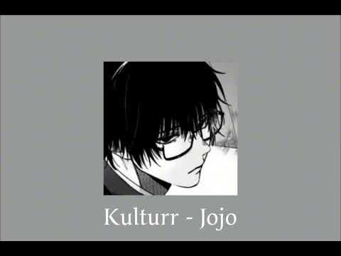 Kulturr Jojo Sped Up