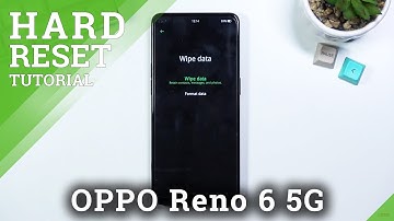 How to Hard Reset OPPO Reno 6 5G via Recovery Mode – Remove Screen Lock / Wipe Data