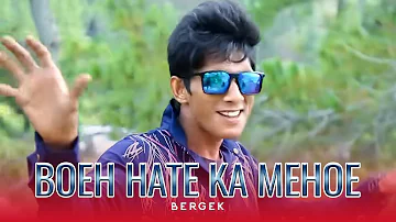 Bergek - Boeh Hate Ka MeHoe (Official Music Video)