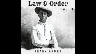 S3, E1: Frank Hamer - Law & Order, Part 1