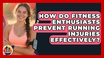 How Do Fitness Enthusiasts Prevent Running Injuries Effectively? - All Sorts Of Running