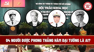 04 Người Được Phong Thẳng Hàm Đại Tướng Là Ai? | THƯ VIỆN PHÁP LUẬT