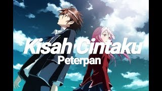 [ AMV Indonesia ] Kisah Cintaku - Peterpan
