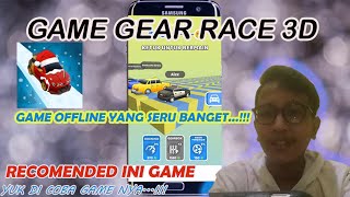 CARA MAIN GEAR RACE 3D||GAME OFFLINE YANG SERU...!!! screenshot 1