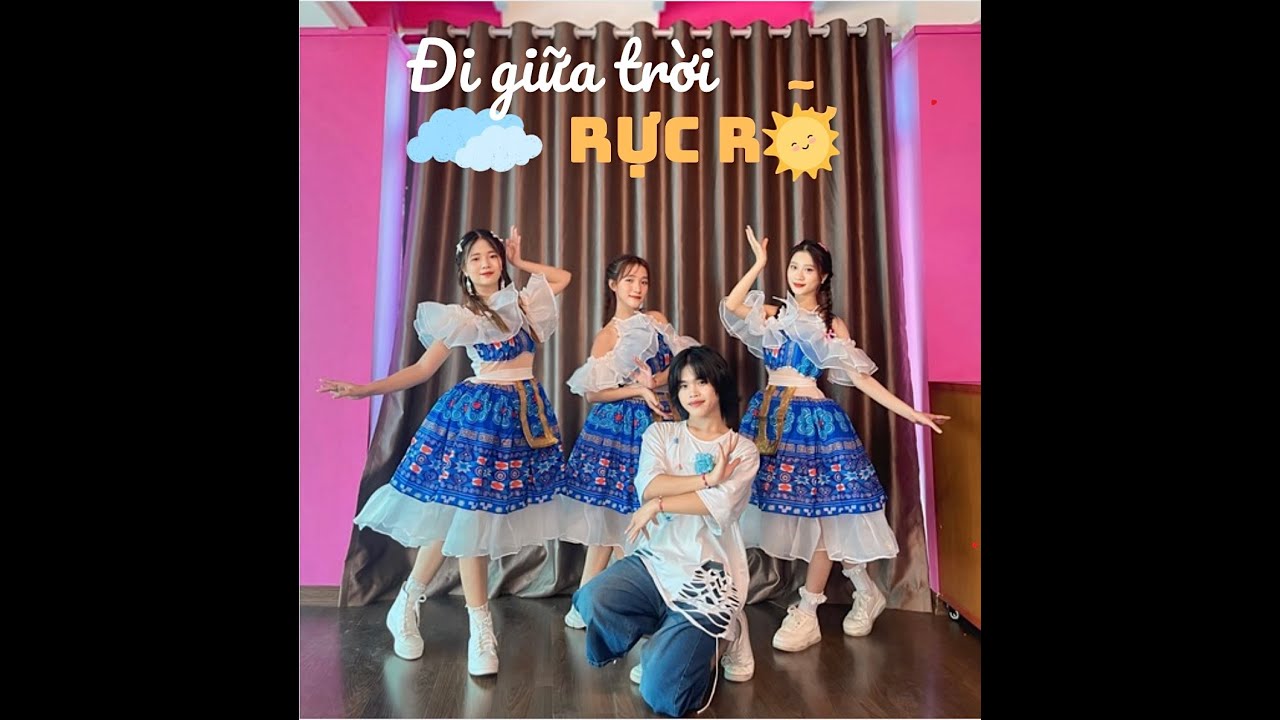 ĐI GIỮA TRỜI RỰC RỠ | Vũ đoàn Fancy