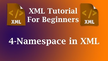 4-Namespace in XML || XML Tutorial For Beginners