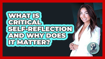 What Is Critical Self-reflection And Why Does It Matter? - Philosophy Beyond