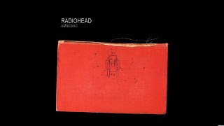 Radiohead - Amnesiac Full Album