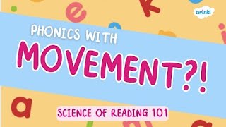 Phonics With Movement? Science of Reading 101 | Twinkl USA