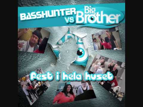 BASSHUNTER v/s BIG BROTHER 2011 SWEDEN "Fest i hela huset" (official BigBrother single)