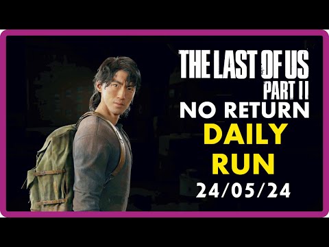 Видео: THE LAST OF US 2 / NO RETURN / DAILY RUN / 💀 GROUNDED 💀 / JESSEE / 💀 РЕАЛИЗМ 💀 / 24/05/24