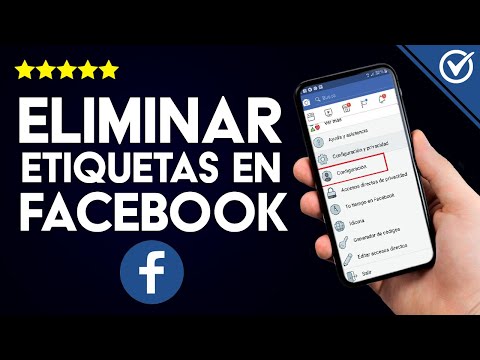 Cómo Eliminar Etiquetas de Fotos y Vídeos en Facebook Desde el Celular o PC Rápidamente