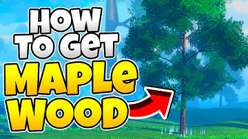 How To Get Maple Wood In Devas Of Creation