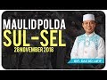 Ustad Das'ad Latif  -  MAULID POLDA SULSEL 28 NOVEMBER 2018