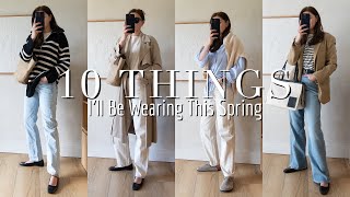 10 Things I'll Be Wearing This Spring