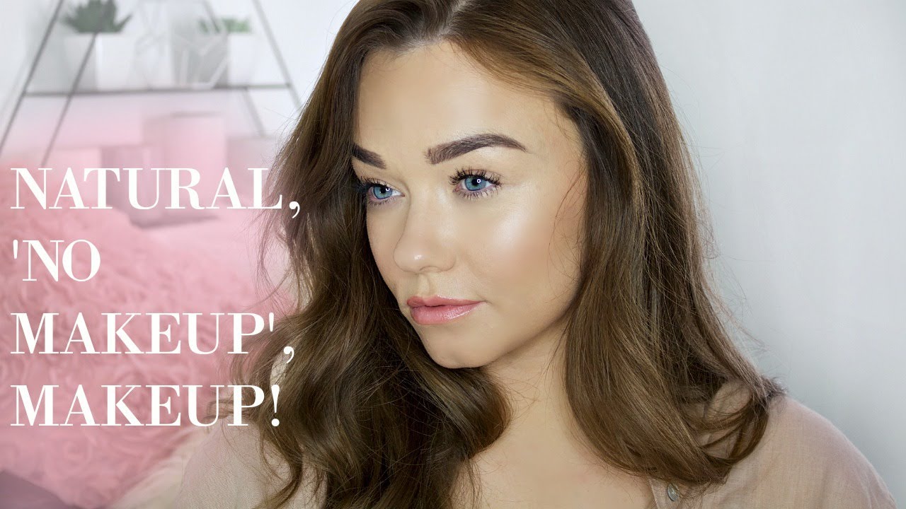 No Makeup, Makeup Tutorial | Minimal, Natural, Glowing - YouTube