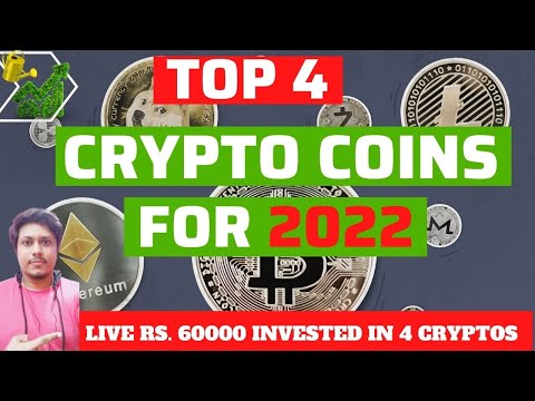 Top 4 Cryptocurrencies to invest for 2022 | Best crypto to buy now| Live 60k Invested In 4 cryptos
