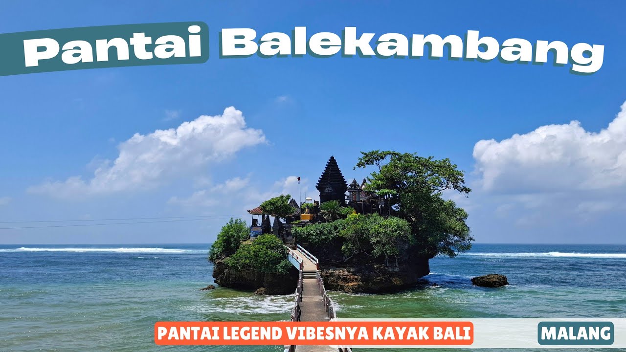 Pantai Balekambang Malang, Alternatif Murah Buat Ngerasain Suasana Pantai Ala Bali