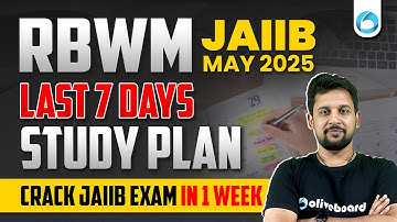 JAIIB RBWM May 2025 LAST 7 DAYS STUDY PLAN | Crack RBWM Exam in 1 Week | JAIIB RBWM 7 Days Strategy